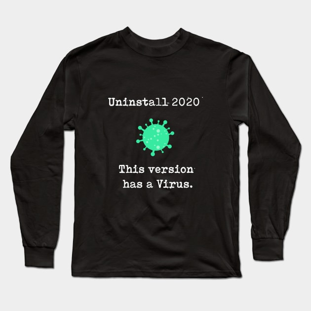 uninstall 2020 Long Sleeve T-Shirt by bmron